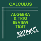 Algebra and Trig Review Test for Calculus *EDITABLE* *INCL
