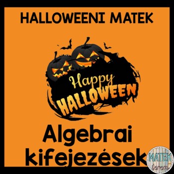 Preview of Algebrai kifejezések - Halloweeni témában