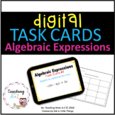 Algebraic Expressions Task Cards including Digital Version