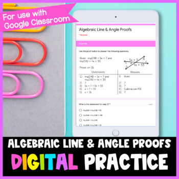 Preview of Algebraic Line and Angle Proofs Digital Practice