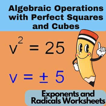 Preview of Algebraic Operations with Perfect Squares and Cubes   - Exponents and Radicals
