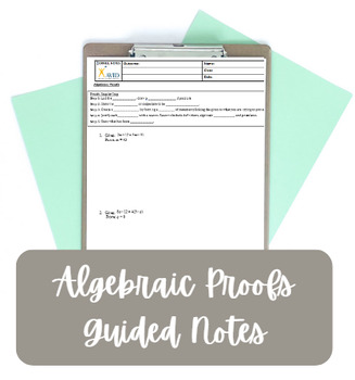 Preview of Algebraic Proofs Guided Notes