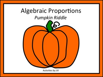 Preview of Algebraic Proportions Pumpkin Riddle (Distance Learning)