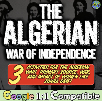 Preview of Algerian Independence + Impact of Zorah Drif + Primary Source Analysis