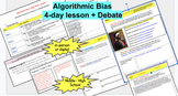 Algorithmic Bias 4-Day Lesson Hyperdoc + Debate, Writing r