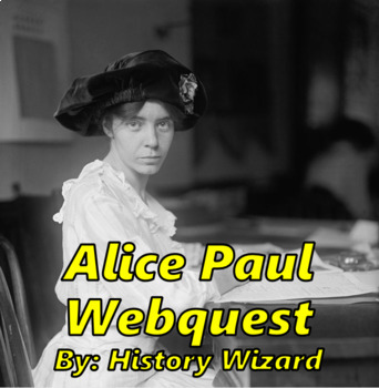 Preview of Alice Paul Webquest (Suffrage and 19th Amendment)