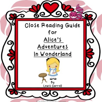 Preview of Alice in Wonderland by Lewis Carroll: Close Reading Novel Study Guide