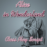 Alice in Wonderland Class Play Adaptation | Drama Club Scr