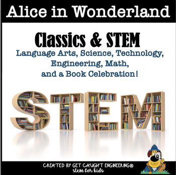 Preview of Alice in Wonderland | Reading and STEM Activities#SizzlingSTEM2