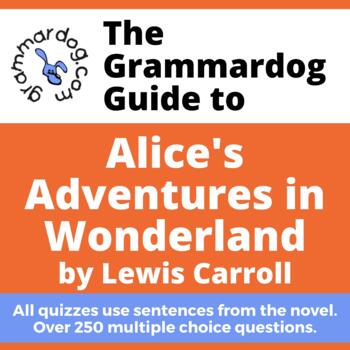 Preview of Alice's Adventures in Wonderland by Lewis Carroll - Grammar Quiz