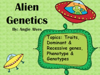 Preview of Alien Genetics: Working with Dominant & Recessive Genes