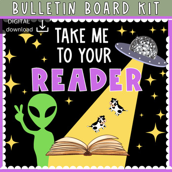 Preview of Alien Space - Library Bulletin Board Kit - Reading Decor - Take me to your read