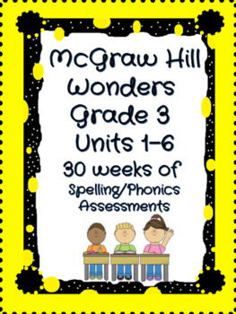 Preview of Aligned to McGraw-Hill Wonders Grade 3 Units 1-6 Spelling/Phonics Quizzes