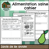 Alimentation saine cahier (Grade 6 FRENCH Health Ontario)