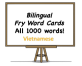 All 1000 Bilingual Fry Words, Vietnamese and English Flash Cards