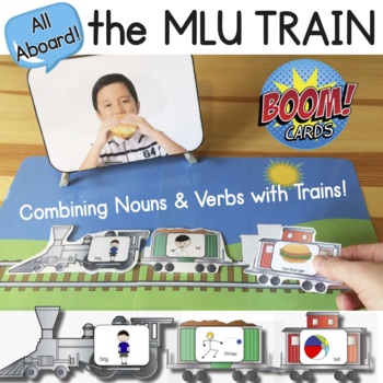 Preview of All Aboard the MLU Train! Combine Nouns and Verbs + BOOM CARDS!