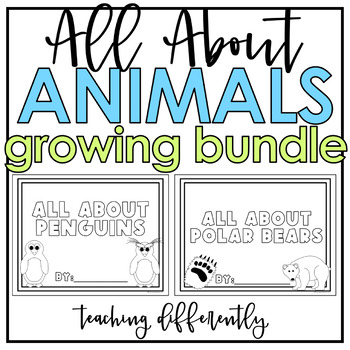 Preview of All About Animals Growing Bundle