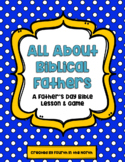 All About Biblical Fathers - A Father's Day Bible Lesson and Game