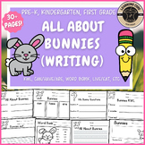 All About Bunnies Writing Bunny Unit Spring PreK Kindergar
