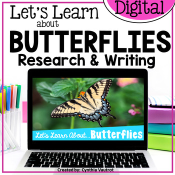 Preview of All About Butterflies Digital Research and Writing | Butterfly Life Cycle