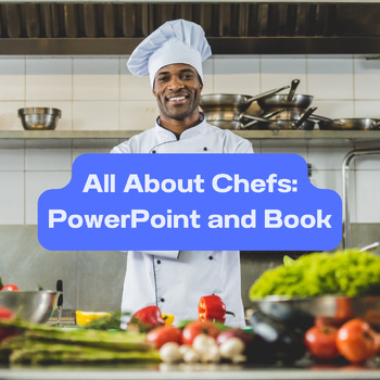 Preview of All About Chefs PowerPoint and Non-Fiction Book (Community Helpers)