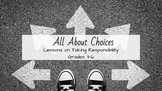 All About Choices Lessons on Taking Responsibility - Grades 3-6