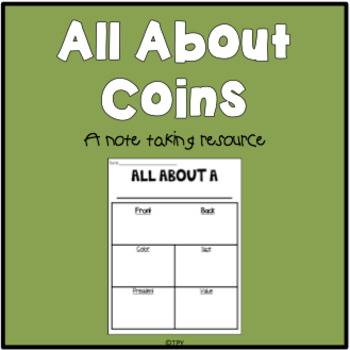 Preview of All About Coins - Anchor Chart or Note Taking Resource