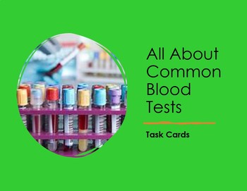 Preview of All About Common Blood Tests Task Cards (Health Sciences, Phlebotomy, Nursing)