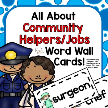 All About Community Helpers/Jobs Word Wall Picture Cards by Teach PreK