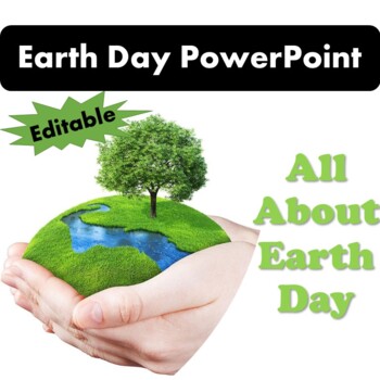 Preview of All About Earth Day PowerPoint - Editable - NO PREP for Kindergarten to 3rd