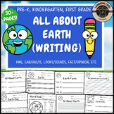 All About Earth Writing Earth Unit PreK Kindergarten First