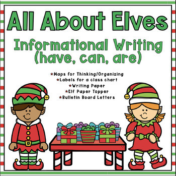 All About Elves (have, can, are) | Informational Writing | Graphic ...