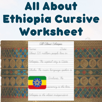 Preview of All About Ethiopia Cursive Worksheet