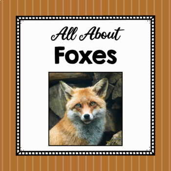 Preview of All About Foxes | Fox Study Unit | Easy Prep Animal Science