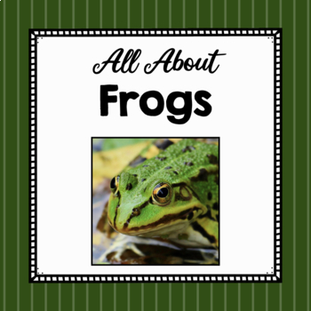 Preview of All About Frogs | Frog Study Unit | Easy Prep Animal Science