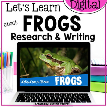 Preview of All About Frogs and Life Cycle Digital Research and Writing