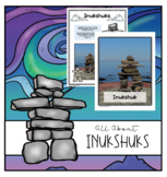 All About Inukshuks - Reading and Printables
