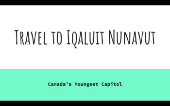 Preview of All About Iqaluit Nunavut Canada: Choose Your Travel Slide Show