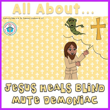 Preview of All About Jesus Heals the Blind Mute Demoniac