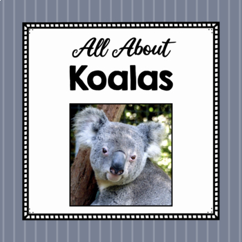 Preview of All About Koalas | Koala Study Unit | Easy Prep Animal Science