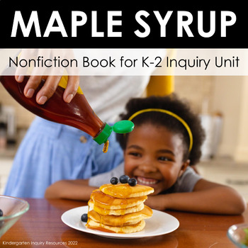 Preview of All About: Maple Syrup | Kindergarten Nonfiction Book