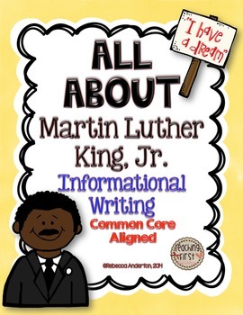 Preview of All About Martin Luther King, Jr. Informational Writing: Common Core Aligned
