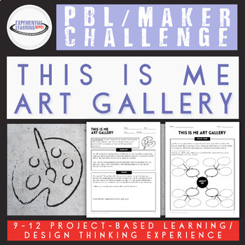 All About Me Art Gallery: PBL Maker Challenge by Experiential Learning ...