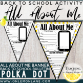 All About Me Banner (Polka-Dot Theme) First Day of School 