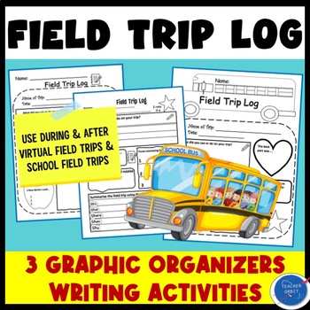 Preview of Field Trip Log: Writing Organizer Activity | Field Trips & Virtual Field Trips