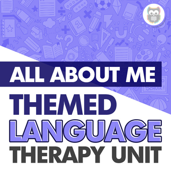 Preview of All About Me Themed Language Therapy Unit | Speech Therapy | Back to School