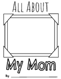 All About My Mom| Mother's Day| Keepsake Book| Writing