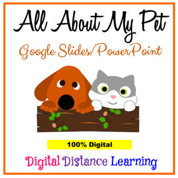 Preview of All About My Pet Digital Distance Learning Google Slides PowerPoint