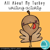 All About My Turkey Writing Activity
