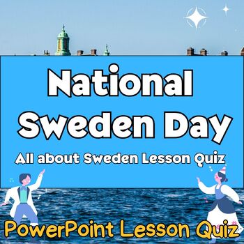 Preview of All About National Sweden Swedish Day PowerPoint Slide Lesson Quiz for k,1st,2nd